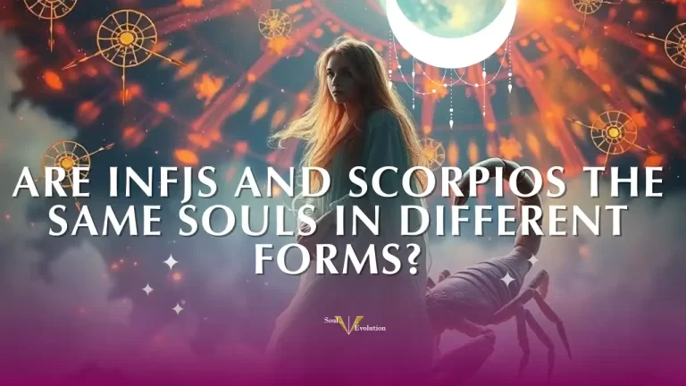 Are INFJs and Scorpios the Same Souls in Different Forms